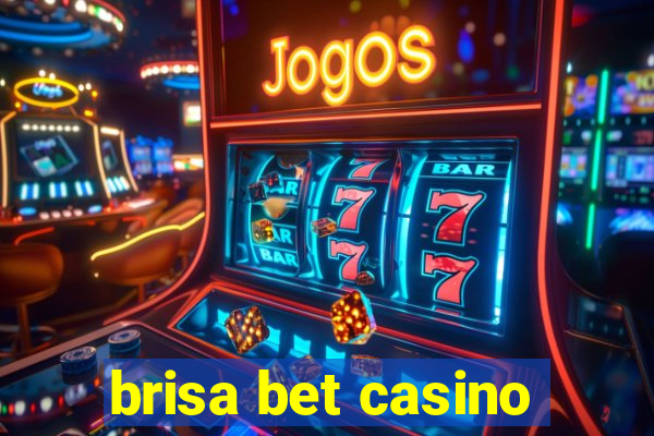 brisa bet casino